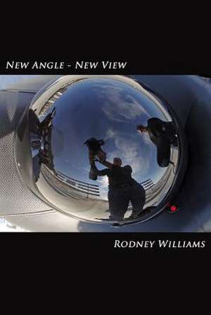 New Angle - New View de Rodney Williams