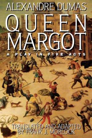 Queen Margot de Alexandre Dumas