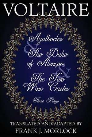 Agathocles & the Duke of Alencon & the Two Wine Casks de Voltaire