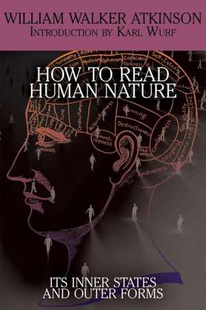 How to Read Human Nature de William Walker Atkinson