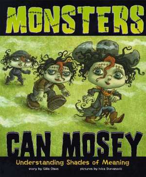 Monsters Can Mosey: Understanding Shades of Meaning de Gillia M. Olson