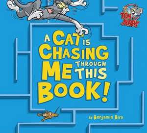 A Cat Is Chasing Me Through This Book! de Benjamin Bird