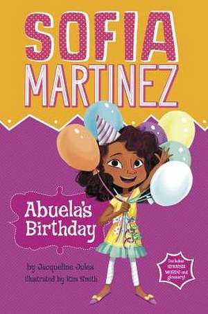 Abuela's Birthday de Jacqueline Jules