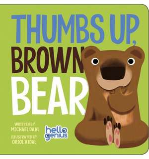 Thumbs Up, Brown Bear de Michael Dahl