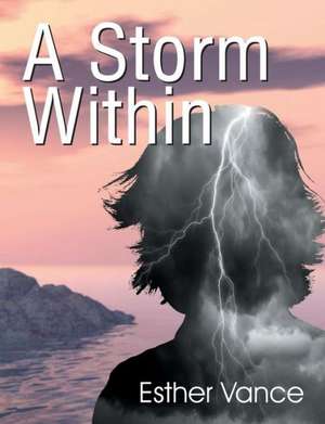 A Storm Within de Esther Vance