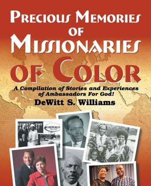 Precious Memories of Missionaries of Color (Vol 2) de DeWitt S. Williams