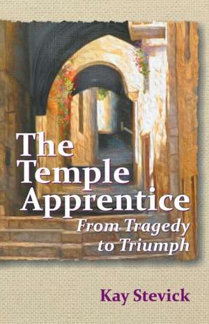 The Temple Apprentice de Kay Stevick