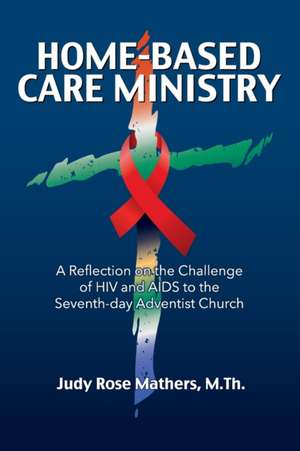 Home-Based Care Ministry de Judy Rose Mathers