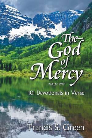 The God of Mercy de Francis S. Green