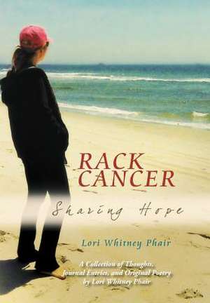 Rack Cancer de Lori Whitney Phair