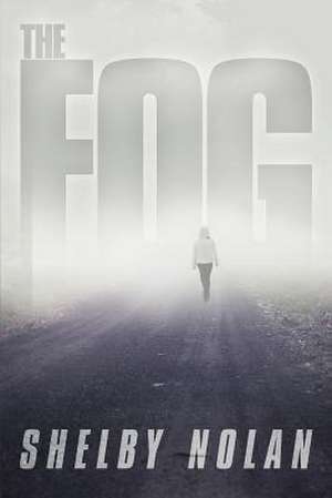 The Fog de Shelby Nolan