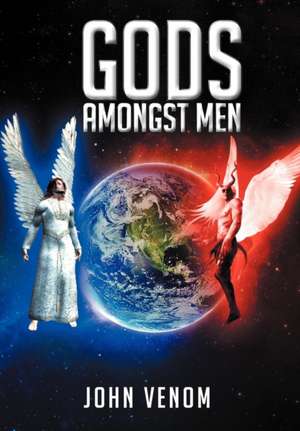 Gods Amongst Men de John Venom