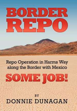 Border Repo de Donnie Dunagan