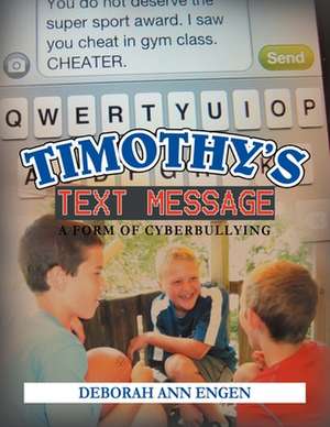 TIMOTHY'S TEXT MESSAGE de Deborah Ann Engen