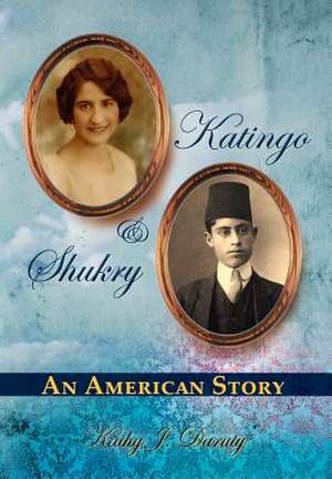 Katingo & Shukry an American Story de Kathy J. Daruty