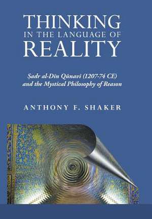 Thinking in the Language of Reality de Anthony F. Shaker