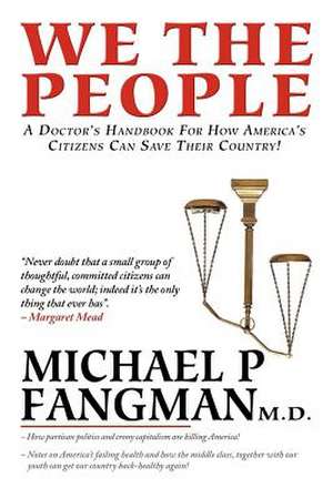 We the People de Michael P. Fangman M. D.