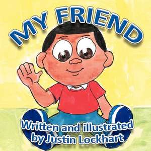 My Friend de Justin Lockhart