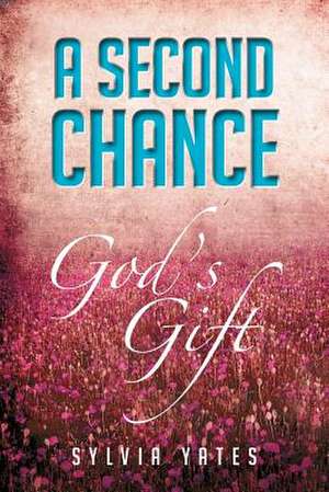 A Second Chance de Sylvia Yates