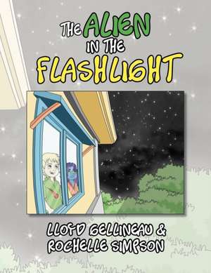 The Alien in the Flashlight de Lloyd Gellineau