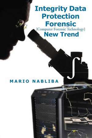 Nabliba, M: Integrity Data Protection Forensic