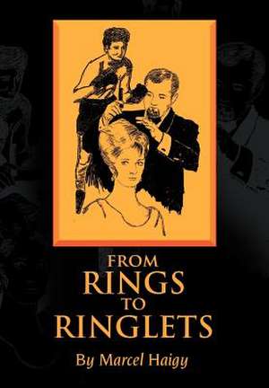 From Rings to Ringlets de Marcel Haigy