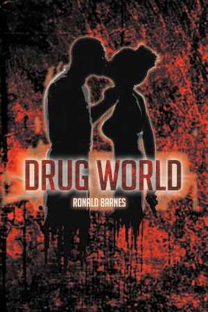 Drug World de Ronald Barnes