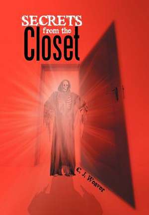 Weaver, C: Secrets from the Closet