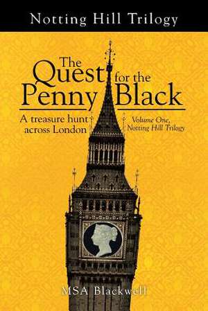 The Quest for the Penny Black de Msa Blackwell