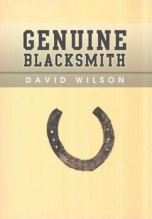 Genuine Blacksmith de David Wilson