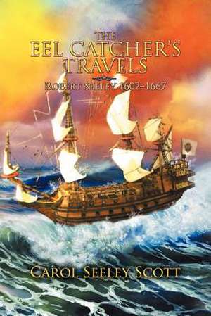 The Eel Catcher's Travels de Carol Seeley Scott