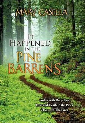 Casella, M: It Happened in the Pine Barrens