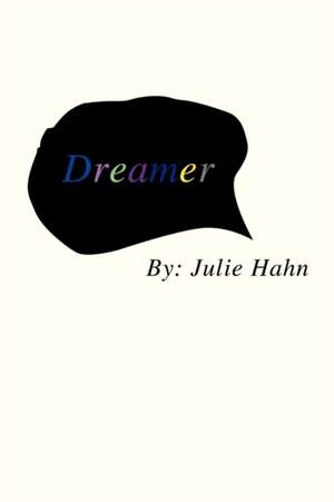 Dreamer de Julie Hahn