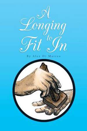 A Longing to Fit in de Alex Di Matteo