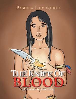 The Knife of Blood de Pamela Loveridge