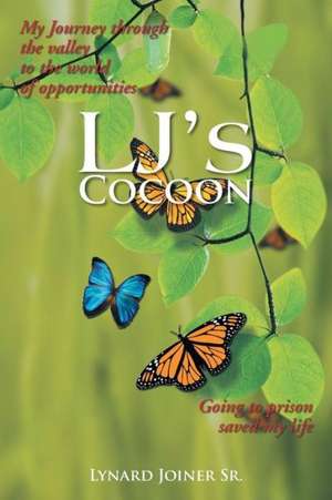 LJ's Cocoon de Lynard Joiner Sr