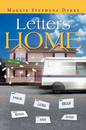 Letters Home de Maggie Stephens-Dykes