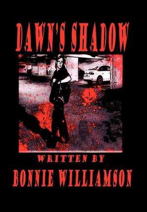 Dawn's Shadow de Bonnie Williamson