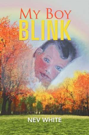 My Boy Blink de Nev White