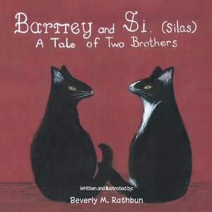 Barney and Si. (Silas) de Beverly M. Rathbun