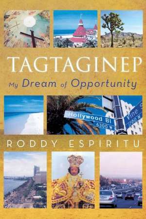 Tagtaginep - My Dream of Opportunity de Roddy Espiritu