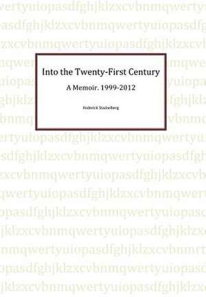 Into the Twenty-First Century de Roderick Stackelberg