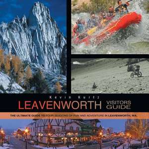 Leavenworth Visitors Guide de Kevin Kurtz