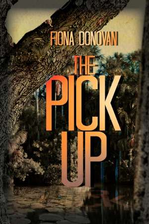 The Pick Up de Fiona Donovan