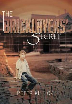 Killick, P: Bricklayers' Secret