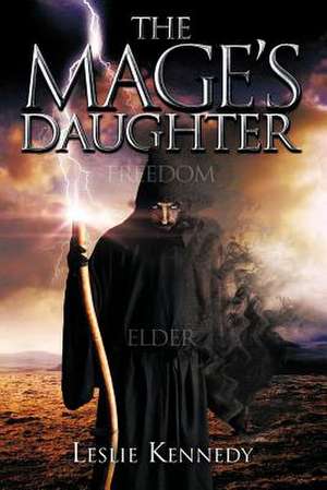 The Mage's Daughter de Leslie Kennedy