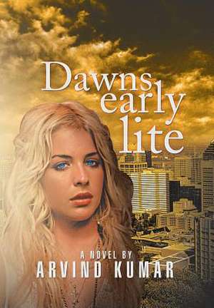 Dawnsearlylite de Arvind Kumar