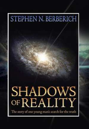 Shadows of Reality de Stephen N. Berberich