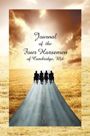 Journal of the Four Horsemen of Cambridge, MD de Robert Davis