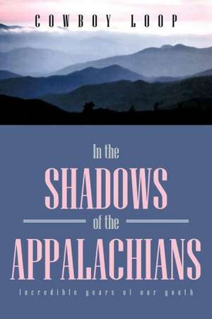 In the Shadows of the Appalachians de Cowboy Loop